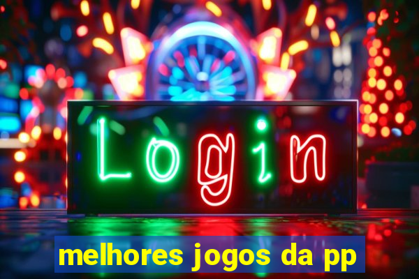 melhores jogos da pp